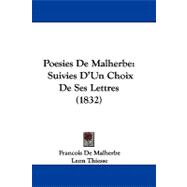 Poesies de Malherbe : Suivies D'un Choix de Ses Lettres (1832)