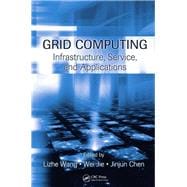 Grid Computing: Infrastructure, Service, and Applications