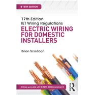 17th Edition IET Wiring Regulations: Electric Wiring for Domestic Installers, 15th ed