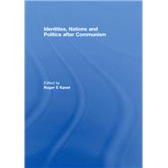 Identities, Nations and Politics after Communism