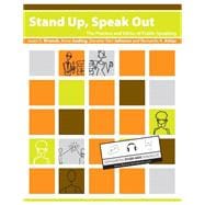 Stand up, Speak out: The Practice and Ethics of Public Speaking 1