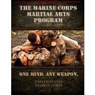 The Marine Corps Martial Arts Program