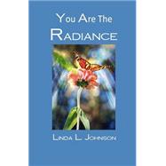 You Are the Radiance!
