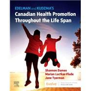 Edelman and Kudzma's Canadian Health Promotion Throughout the Life Span - E-Book