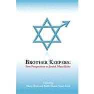 Brother Keepers : New Perspectives on Jewish Masculinity