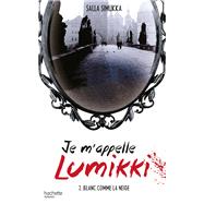 Je m'appelle Lumikki - Tome 2 - Blanc comme la neige