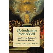 The Eucharistic Form of God