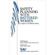 Safety Planning with Battered Women Vol. 7 : Complex Lives/Difficult Choices