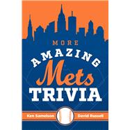 More Amazing Mets Trivia,9781493072255