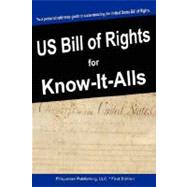 United States Bill of Rights for Know-it-Alls