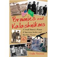 Brownies and Kalashnikovs A Saudi Woman's Memoir of American Arabia and Wartime Beirut