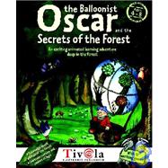 Oscar the Balloonist and the Secrets of the Forest: An Exciting Animated Learning Adventure Deep in the Forest