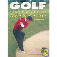 Golf Sistematico Avanzado/ Advanced Systematic Golf