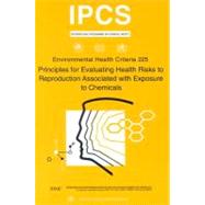 Principles for Evaluating Health Risks to Reproduction With Exposure to Chemicals