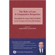 The Rule of Law: A Comparative Perspective Festschrift for Anton MJ COORAY on the Occasion of his Sixty-fifth Birthday