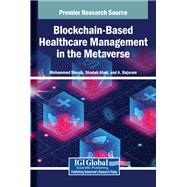 Blockchain-Based Healthcare Management in the Metaverse