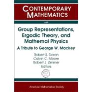 Group Representations, Ergodic Theory, and Mathematical Physics : A Tribute to George W. Mackey