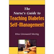 The Nurse's Guide to Teaching Diabetes Self-management,9780826102256