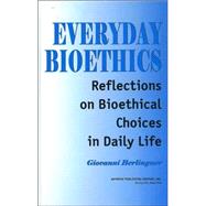 Everyday Bioethics