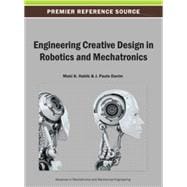 Engineering Creative Design in Robotics and Mechatronics
