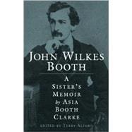 John Wilkes Booth : A Sister's Memoir