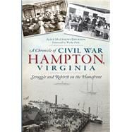 A Chronicle of Civil War Hampton, Virginia