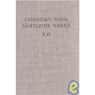 Christian Weise - Samtliche Werke