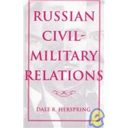 Russian Civil-Military Relations