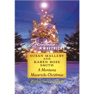 A Montana Mavericks Christmas; Married in Whitehorn\Born in Whitehorn,9780373362257
