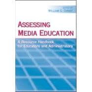 Assessing Media Education: A Resource Handbook for Educators and Administrators