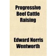 Progressive Beef Cattle Raising