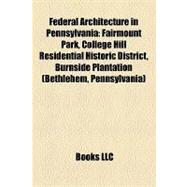 Federal Architecture in Pennsylvani : Fairmount Park, College Hill Residential Historic District, Burnside Plantation (Bethlehem, Pennsylvania)