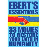 33 Movies to Restore Your Faith in Humanity: Ebert's Essentials