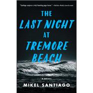 The Last Night at Tremore Beach A Novel