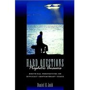Hard Questions, Prophetic Answers