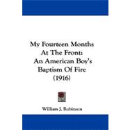 My Fourteen Months at the Front : An American Boy's Baptism of Fire (1916)