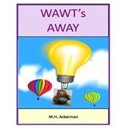Wawt's Away