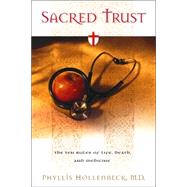 Sacred Trust : The Ten Rules of Life, Death, and Medicine