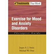 Exercise for Mood and Anxiety Disorders Therapist Guide