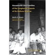 Households And Families of the Longhouse Iroquois at Six Nations Reserve