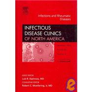Infections and Rheumatic Diseases: An Issue of Infectious Disease Clinics