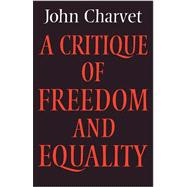 A Critique of Freedom and Equality