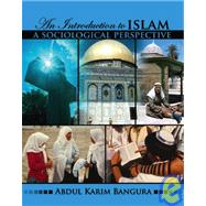 Introduction to Islam : A Sociological Perspective