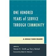 One Hundred Years of Service Through Community  A Gould Farm Reader