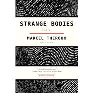 Strange Bodies A Novel