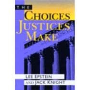 The Choices Justices Make