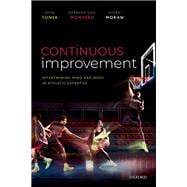 Continuous Improvement Intertwining Mind and Body in Athletic Expertise