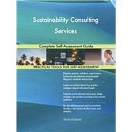 Sustainability Consulting Services Complete Self-Assessment Guide