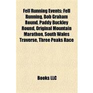 Fell Running Events : Fell Running, Bob Graham Round, Paddy Buckley Round, Original Mountain Marathon, South Wales Traverse, Three Peaks Race