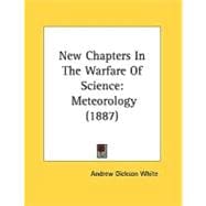 New Chapters in the Warfare of Science : Meteorology (1887)